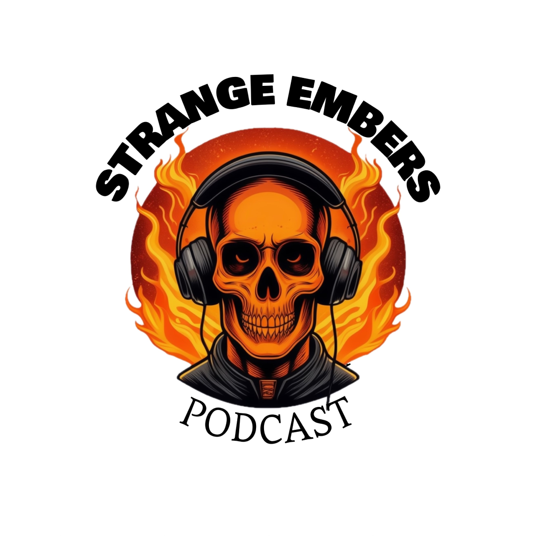 STRANGE EMBERS PODCAST